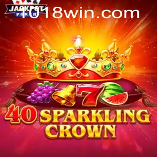 Desvendando o Universo de 40SparklingCrown: O Novo Lançamento de 018win.com